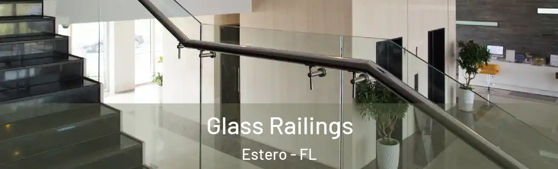 Glass Railings Estero - FL