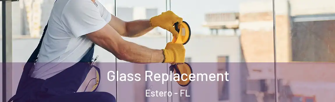Glass Replacement Estero - FL