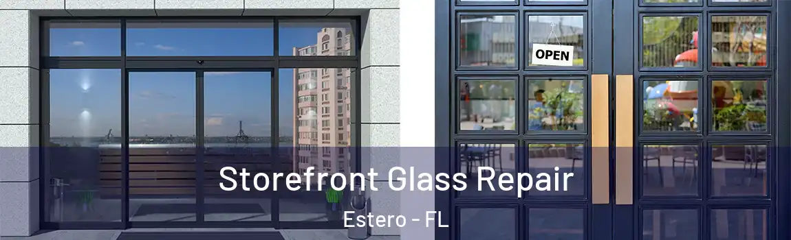 Storefront Glass Repair Estero - FL